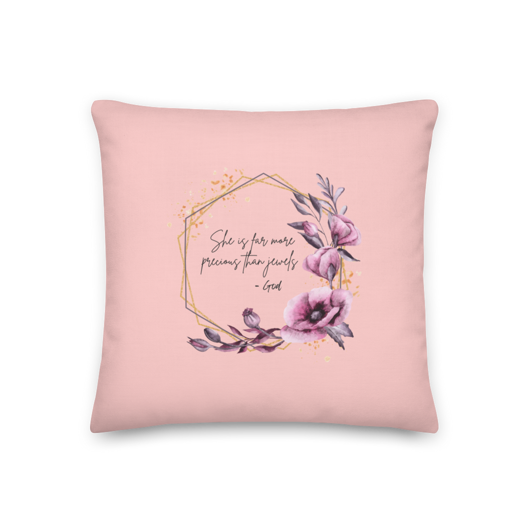 She is more precious than jewels Premium Pillow Cosmos Pink