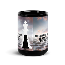 Load image into Gallery viewer, The King has one more move Black Glossy Mug
