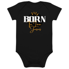 Load image into Gallery viewer, Born to love Jesus Organic cotton baby bodysuit
