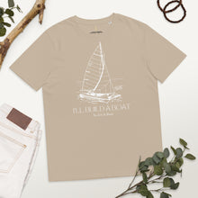 Load image into Gallery viewer, I&#39;ll Build A Boat Unisex organic cotton t-shirt
