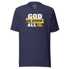 Load image into Gallery viewer, God is Good All the time Unisex t-shirt
