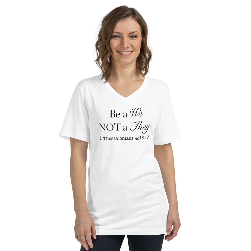 Be a We Not a They Unisex Short Sleeve V-Neck T-Shirt