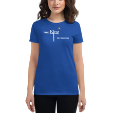 Load image into Gallery viewer, The King is coming w/font Women&#39;s short sleeve t-shirt
