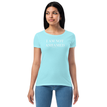 Load image into Gallery viewer, I AM NOT ASHAMED Women’s fitted t-shirt
