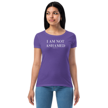 Load image into Gallery viewer, I AM NOT ASHAMED Women’s fitted t-shirt
