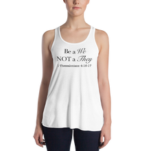 Load image into Gallery viewer, Be a We Not a They Women&#39;s Flowy Racerback Tank
