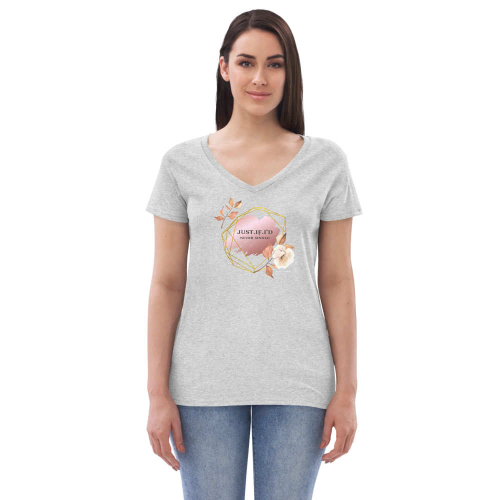 Just.If.I'd Women’s recycled v-neck t-shirt